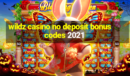 wildz casino no deposit bonus codes 2021