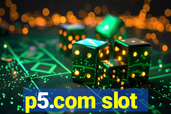 p5.com slot