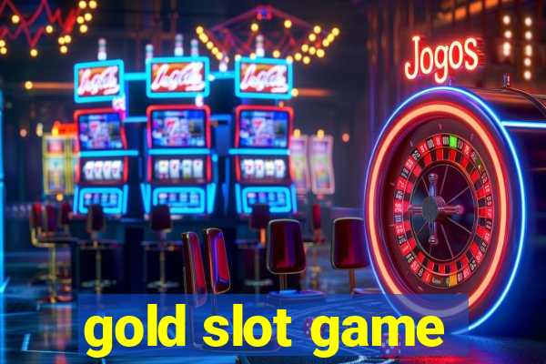 gold slot game