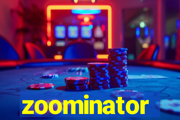 zoominator