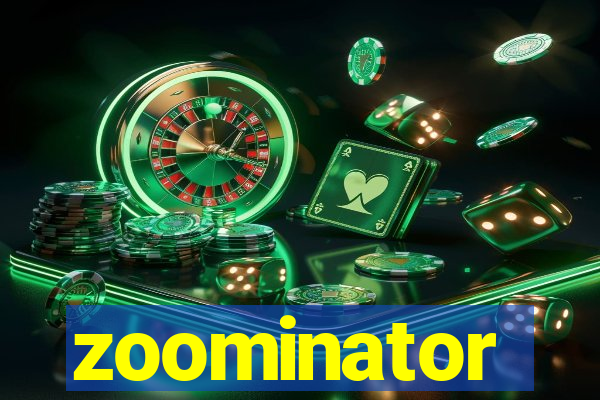 zoominator