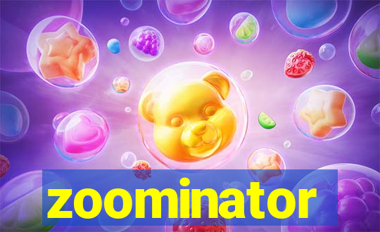 zoominator