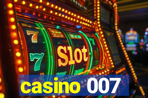 casino 007