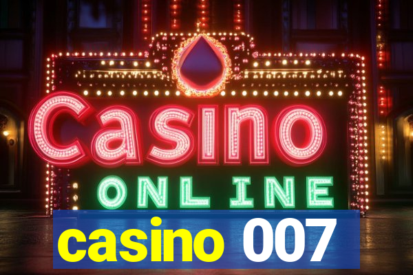 casino 007