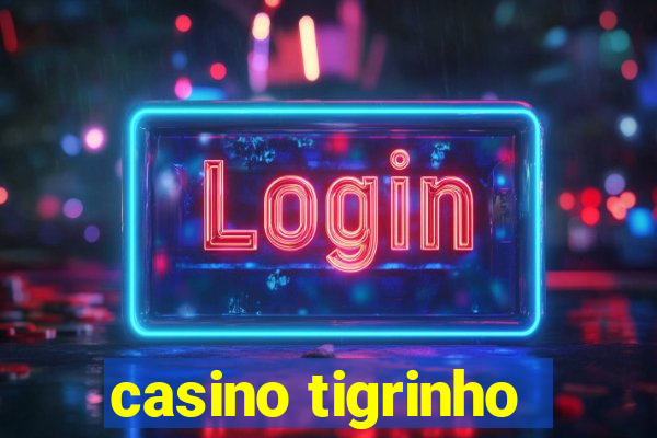 casino tigrinho