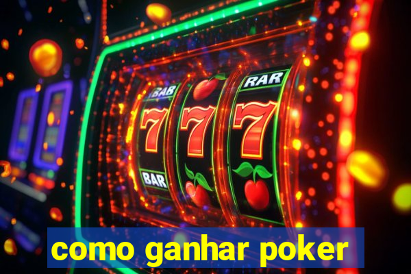 como ganhar poker