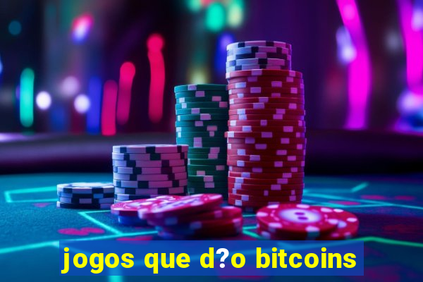 jogos que d?o bitcoins