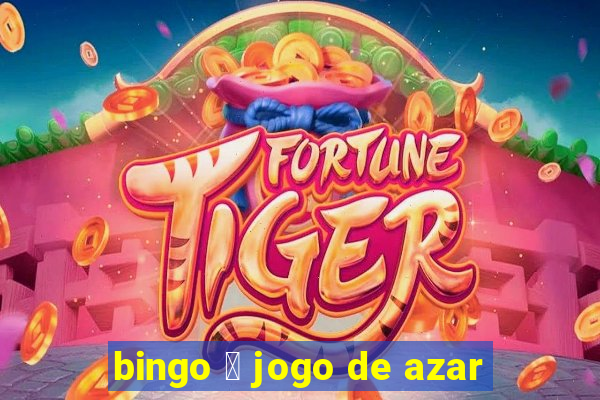 bingo 茅 jogo de azar