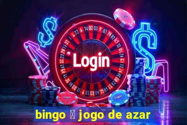 bingo 茅 jogo de azar