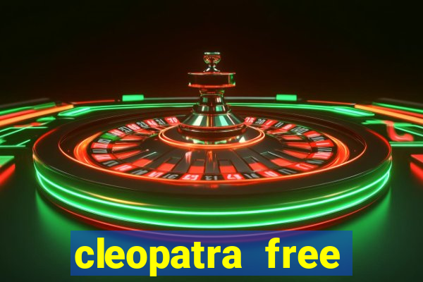 cleopatra free slots games