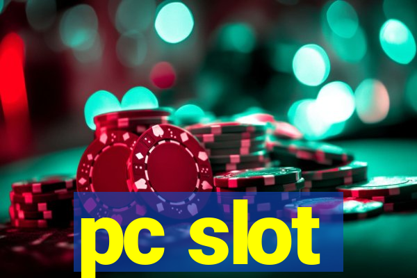 pc slot