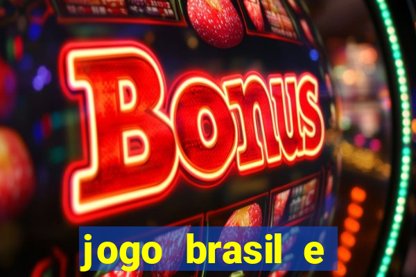 jogo brasil e espanha hoje