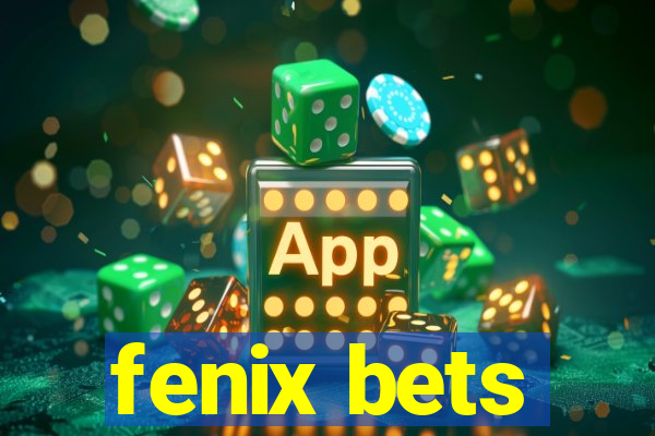 fenix bets