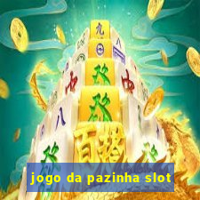 jogo da pazinha slot