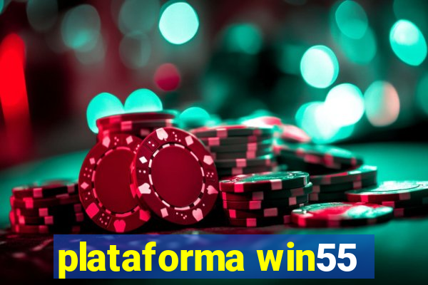 plataforma win55