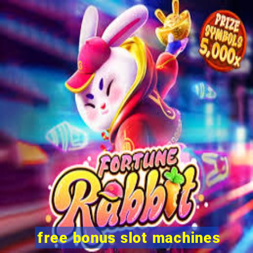 free bonus slot machines