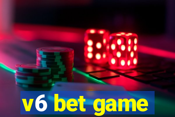 v6 bet game