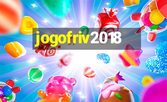 jogofriv2018