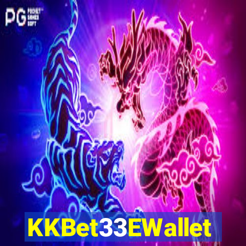 KKBet33EWallet