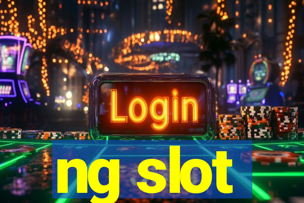 ng slot