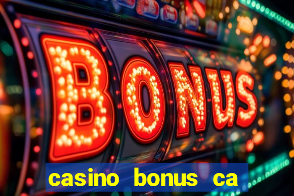 casino bonus ca 888 casino bonus