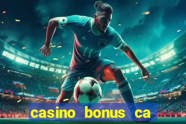 casino bonus ca 888 casino bonus