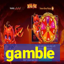 gamble