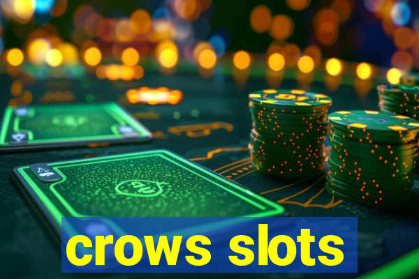 crows slots