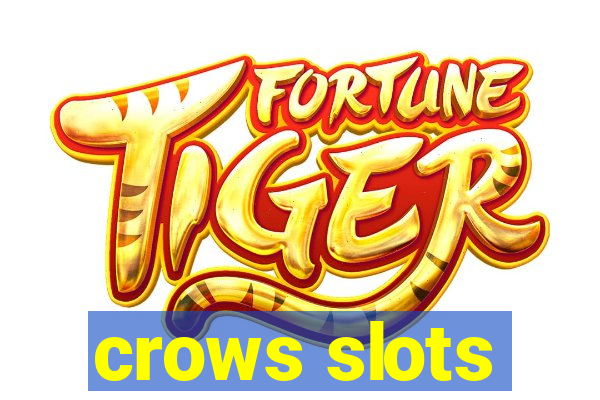 crows slots