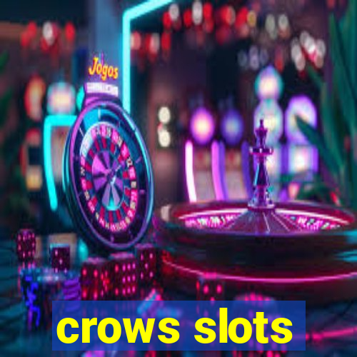 crows slots