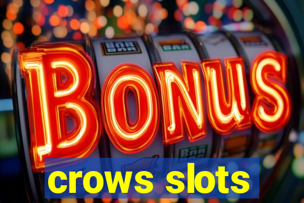 crows slots