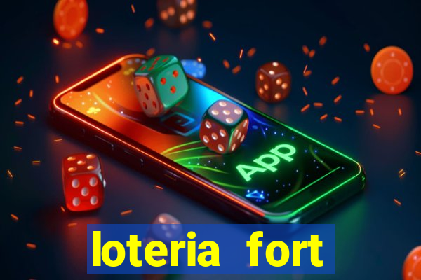 loteria fort resultado de hoje