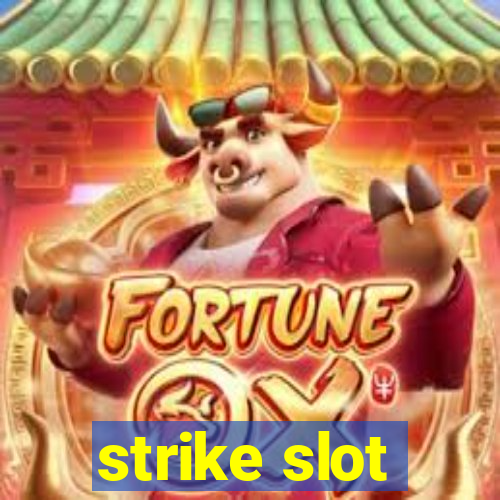 strike slot