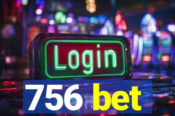 756 bet