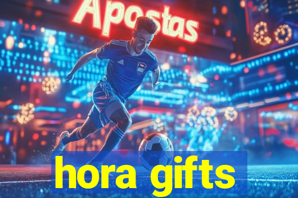 hora gifts