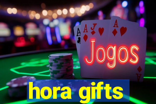 hora gifts