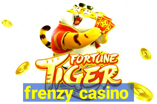 frenzy casino