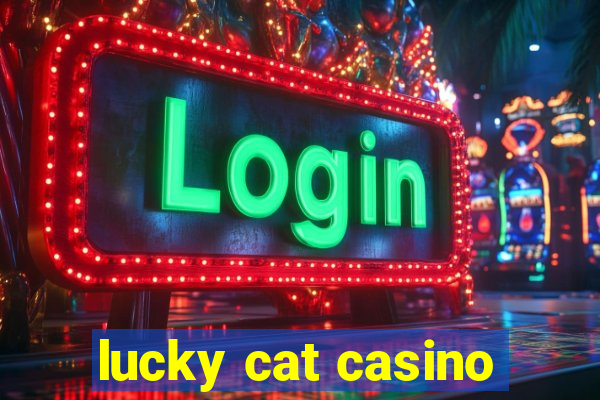 lucky cat casino