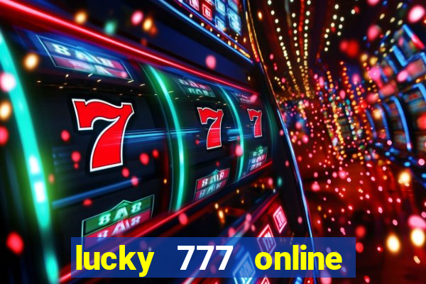 lucky 777 online casino login