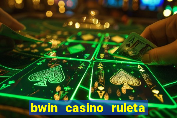 bwin casino ruleta y slots