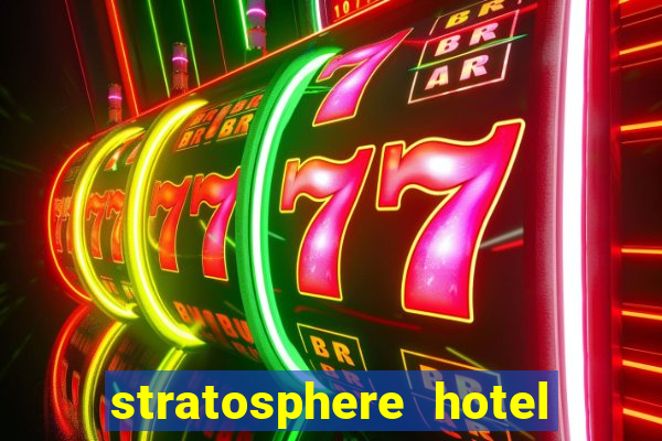 stratosphere hotel casino & tower