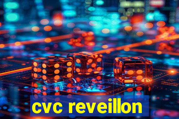 cvc reveillon