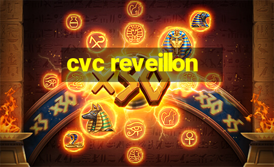 cvc reveillon