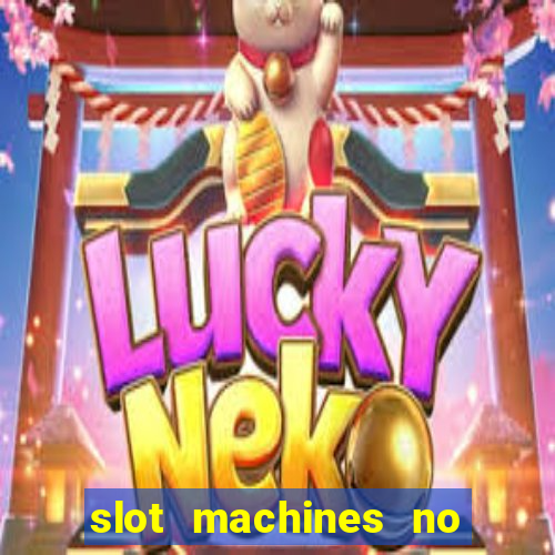 slot machines no deposit bonus