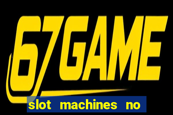 slot machines no deposit bonus