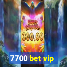 7700 bet vip