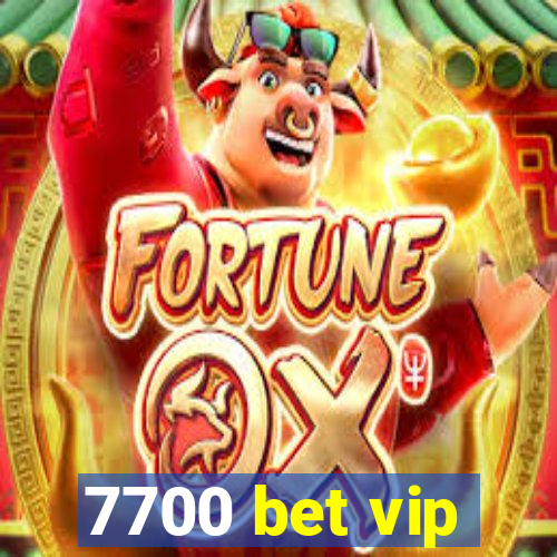 7700 bet vip