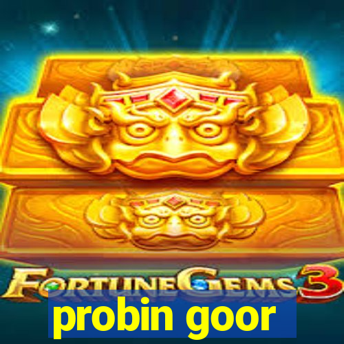 probin goor