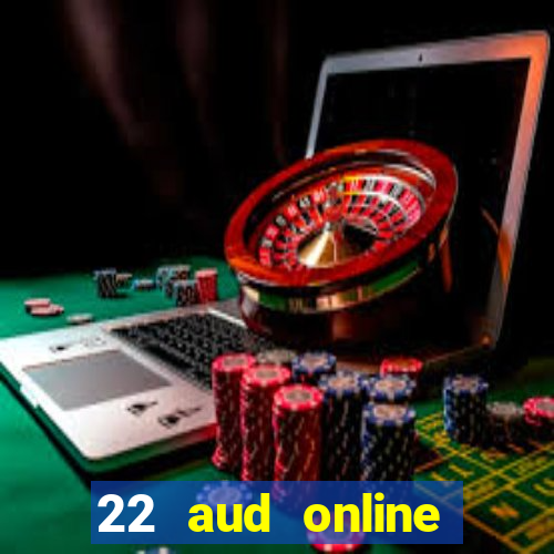 22 aud online casino e wallet