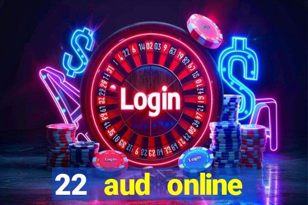 22 aud online casino e wallet